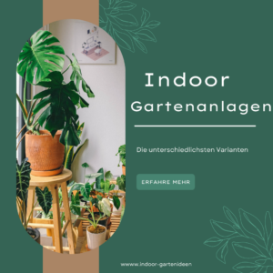 Welche Indoor Gartenanlagen gibt es