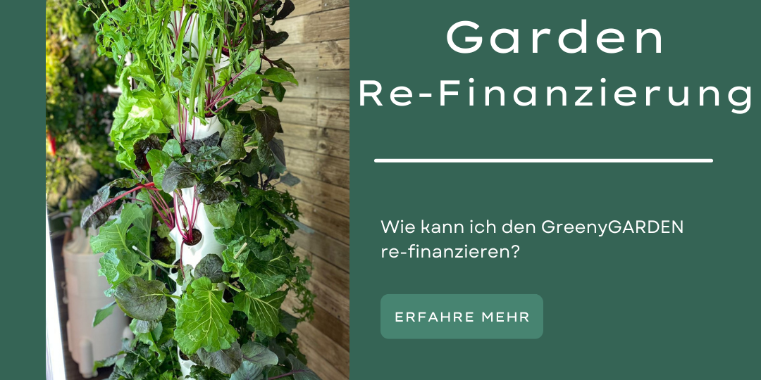 Wie kann ich den GreenyGARDEN refinanzieren